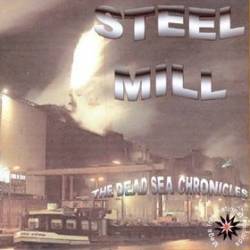 Steel Mill (USA) : The Dead Sea Chronicles